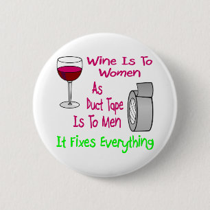 Wijn is voor vrouwen omdat de druppelband voor Man Ronde Button 5,7 Cm