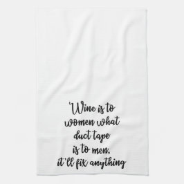 Wijn is voor vrouwen wat tape-handdoek is theedoek