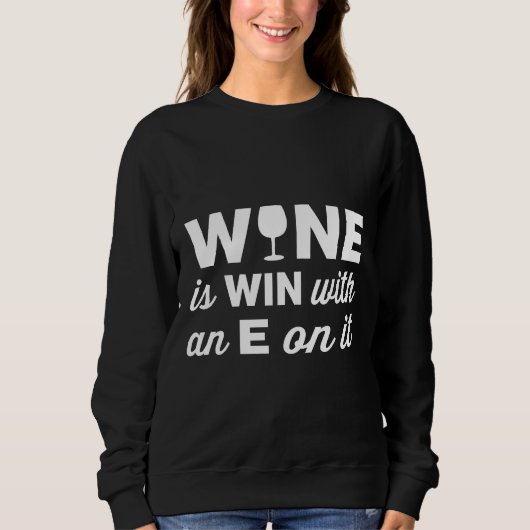 Wijn is wijn met een E op het einde Trui (Voorkant)