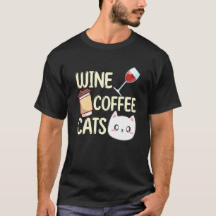 Wijn Koffie Katten Drinken Drinker Spreuken Grafis T-shirt