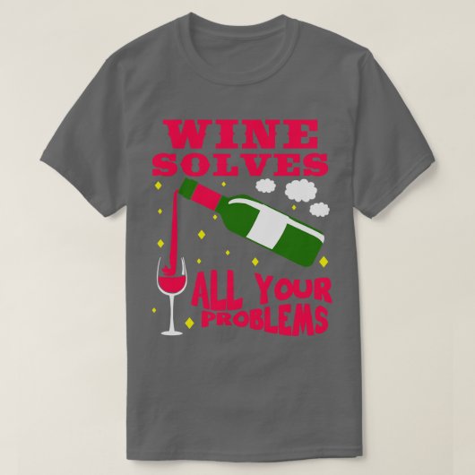 Wijn lost al je problemen op t-shirt (Design voorkant)
