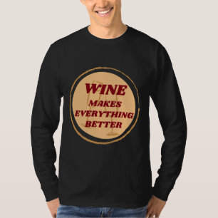Wijn maakt alles beter badge t-shirt