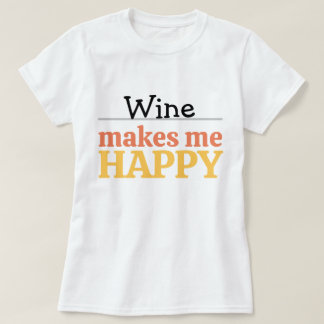 Wijn maakt me gelukkig Citat Levendig Modern Kleur T-shirt
