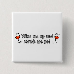 Wijn me op en kijk naar me. vierkante button 5,1 cm