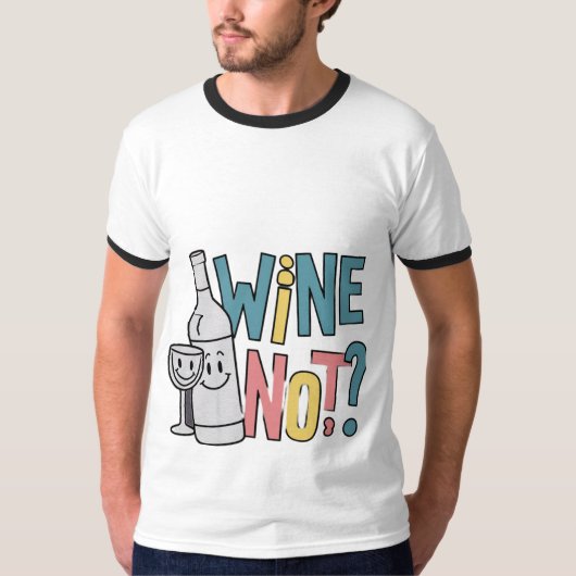Wijn niet? Mannen Ringer T-shirt 🍷👕 (Voorkant)