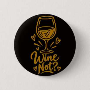 Wijn Niet Schattig Wijnliefhebber Geschenk Heren B Ronde Button 5,7 Cm