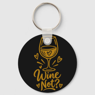 Wijn Niet Schattig Wijnliefhebber Geschenk Heren B Sleutelhanger
