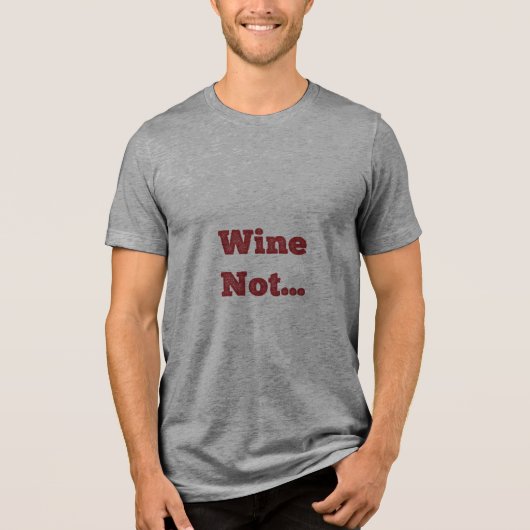 Wijn Niet Tri-Blend Shirt (Voorkant)