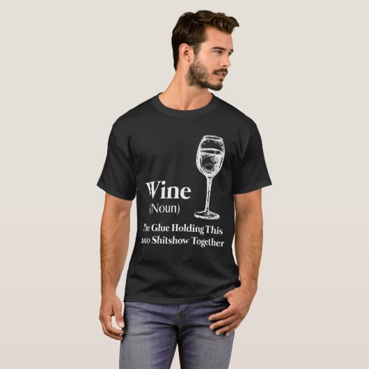 Wijn (NOUN) de Glue die deze 2020-tentoonstelling  T-shirt (Voorkant volledig)