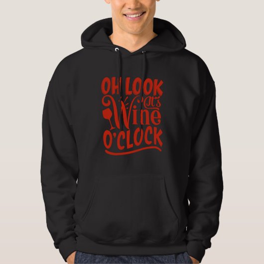 Wijn Oh kijk het is wijn op klok Hoodie (Voorkant)