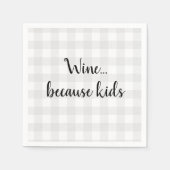 Wijn omdat Kinder Quote Gingham Pattern Servet (Voorkant)