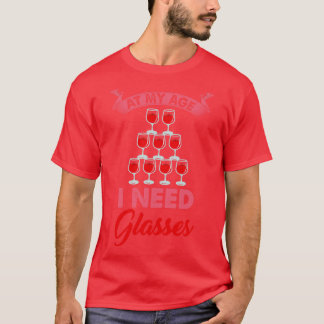 Wijn Op mijn leeftijd heb ik een bril nodig 1 T-shirt