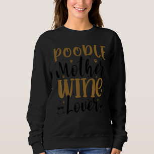 Wijn Poodle Moeder Trui