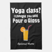 Wijn Quote Yoga Klasse? Giet een glazen keukenhand Theedoek (Verticaal)