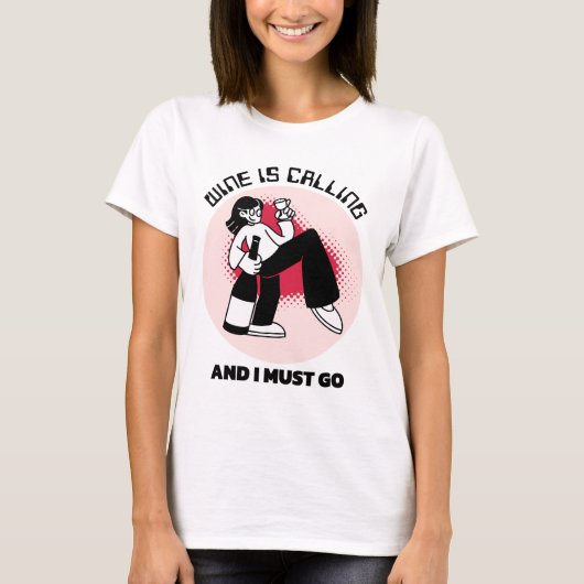 Wijn roept en ik moet gaan | Drinkhumor T-shirt (Voorkant)