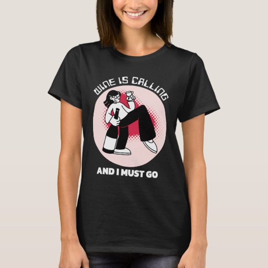 Wijn roept en ik moet gaan | Drinkhumor T-shirt (Voorkant)