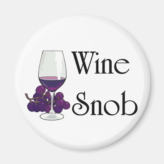 Wijn Snob T-shirts en Gifts. Magneet (Voorkant)