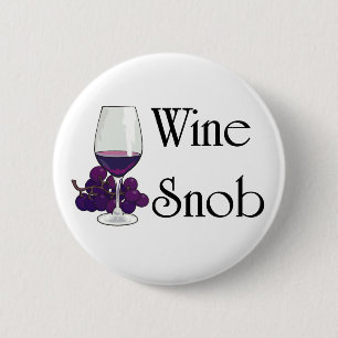 Wijn Snob T-shirts en Gifts. Ronde Button 5,7 Cm