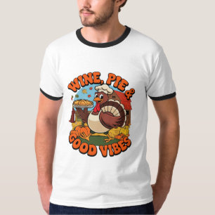 Wijn Taart & Goede Vibes Grappige Thanksgiving T-shirt