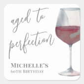 Wijn tot in de perfectie op de verjaardag vierkante sticker (Voorkant)