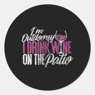 Wijn voor ik ben openlucht Drink op patio Ronde Sticker