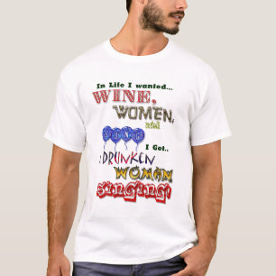 Wijn, vrouwen en zang t-shirt