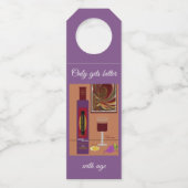 Wijn ... "wordt alleen beter met de leeftijd", woe flessenhanger (Voorkant)