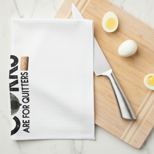 Wijncitaat "Kurken zijn voor Quitters" Theedoek (Quarter Fold)