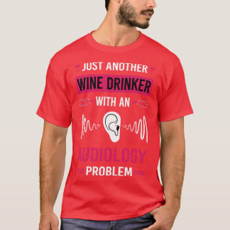 Wijndrinker Audiologie Audioloog T-shirt