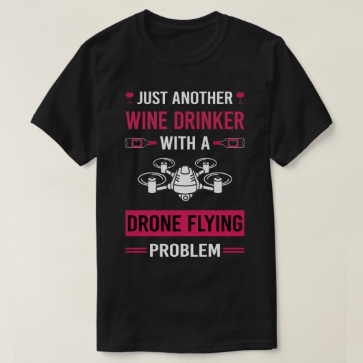 Wijndrinker Drone Vliegende Drones T-shirt (Design voorkant)
