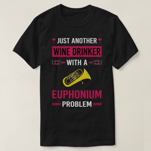 Wijndrinker Euphonium Euphoniums T-shirt (Design voorkant)