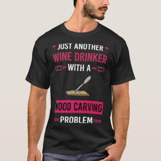 Wijndrinker Houtsnijder Houtsnijder T-shirt