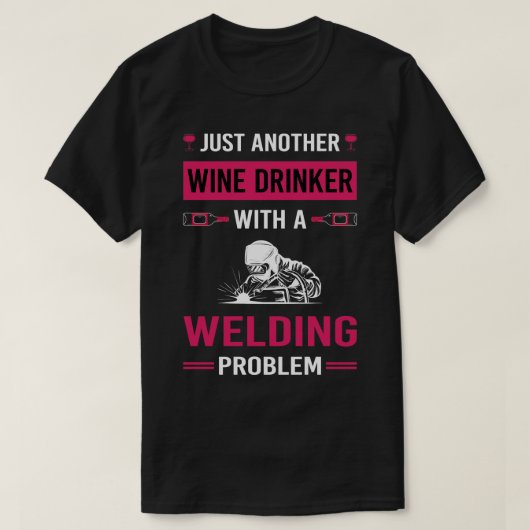 Wijndrinker lassen lasser t-shirt (Design voorkant)