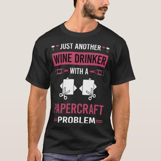 Wijndrinker Papercraft Papier Craft Crafting T-shirt (Voorkant)