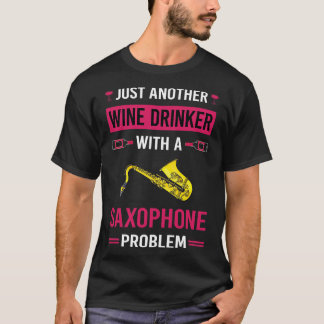 Wijndrinker Saxofoon Saxofonist T-shirt