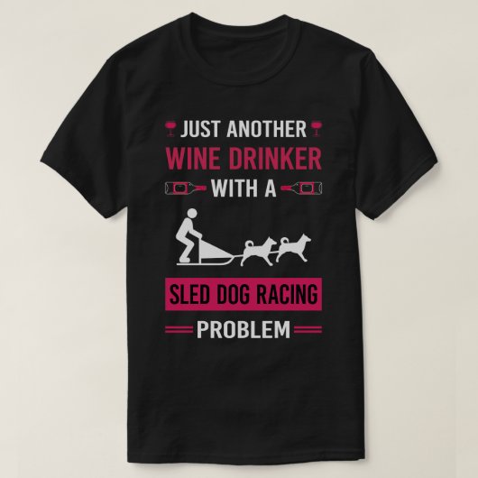 Wijndrinker slee hond racen hondenslee t-shirt (Design voorkant)