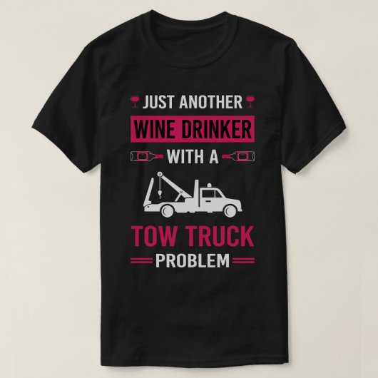 Wijndrinker sleepwagen vrachtwagens t-shirt (Design voorkant)