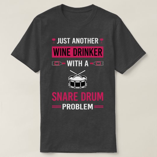 Wijndrinker Snare Drum Drums T-shirt (Design voorkant)