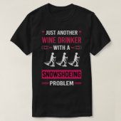 Wijndrinker Sneeuwschoen Sneeuwschoen T-shirt (Design voorkant)