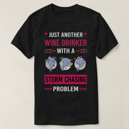 Wijndrinker Storm Chaser Stormchasing Sto T-shirt (Design voorkant)
