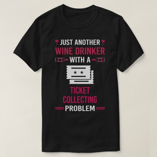 Wijndrinker Ticket het verzamelen van tickets T-shirt (Design voorkant)