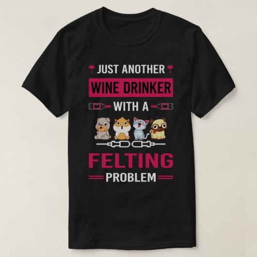 Wijndrinker vilt vilt vilt t-shirt (Design voorkant)
