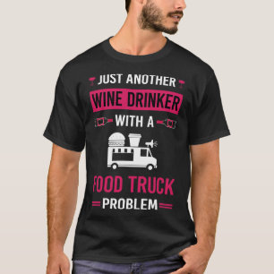 Wijndrinker Voedsel Vrachtwagen Vrachtwagens T-shirt