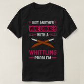 Wijndrinker Whittling T-shirt (Design voorkant)