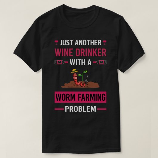 Wijndrinker Worm Farmer Vermiculture Verm T-shirt (Design voorkant)