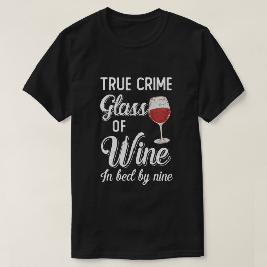 Wijnglas met echte criminaliteit in hondenwijn t-shirt (Design voorkant)