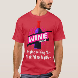 Wijnglue die samen deze tentoonstelling bewaart t-shirt