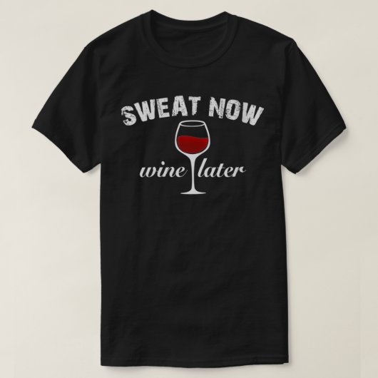 Wijnstokken later Gym Workout Alcohol T-shirt (Design voorkant)