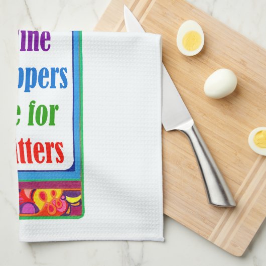 Wijnstoppen voor Quitters ™ Kitchen Tea Towel Theedoek (Quarter Fold)
