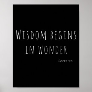 Wijsheid begint met verwondering Socrates citaat m Poster